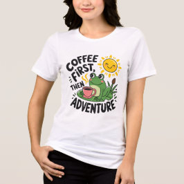 Kaffee zuerst dann Abenteuer - Niedlicher Reizfros Tri-Blend Shirt