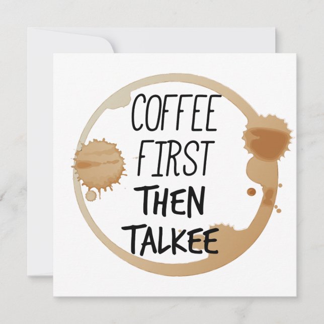 Kaffee zuerst dann reden Tasse Stände Einladung (Vorderseite)