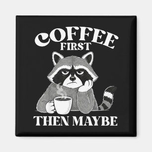 Kaffee zuerst, dann vielleicht lustiger Introvert  Magnet