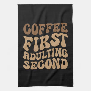 Kaffee zuerst, Erwachsener später lustige Koffein Geschirrtuch