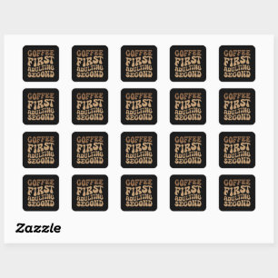 Kaffee zuerst, Erwachsener später lustige Koffein  Quadratischer Aufkleber