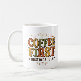 Kaffee zuerst, Fragen später Retro 70er Typografie Kaffeetasse