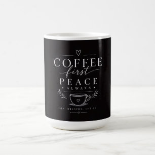 Kaffee zuerst Frieden Kaffeetasse
