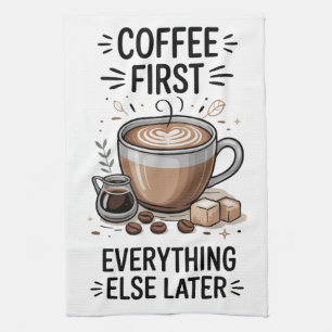 Kaffee zuerst geschirrtuch