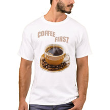 Kaffee zuerst Grafik Menis T-Shirt