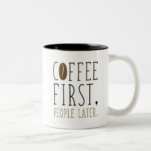 Kaffee zuerst Leute später Zweifarbige Tasse