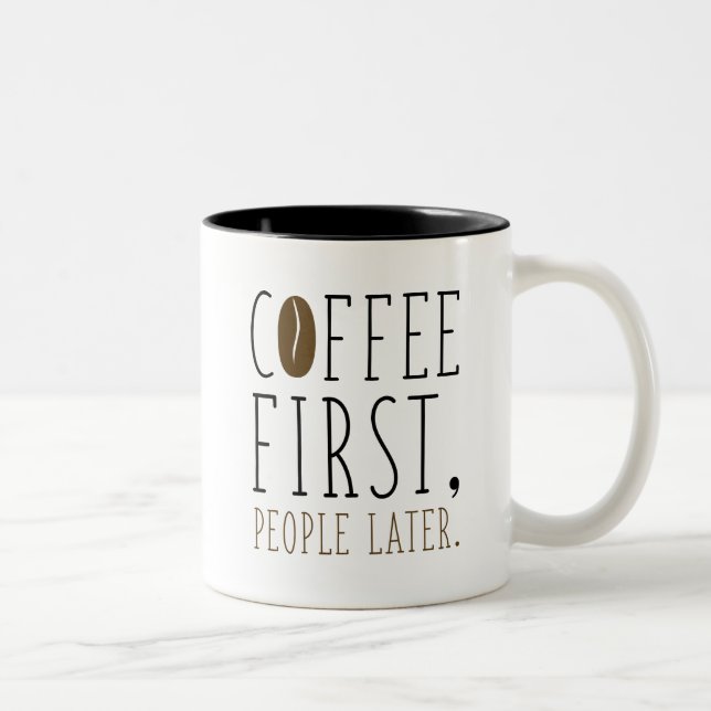 Kaffee zuerst Leute später Zweifarbige Tasse (Rechts)