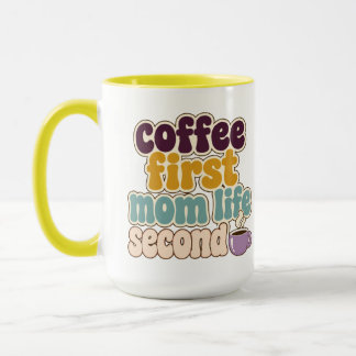 Kaffee zuerst, Mama-Leben an zweiter Stelle Tasse