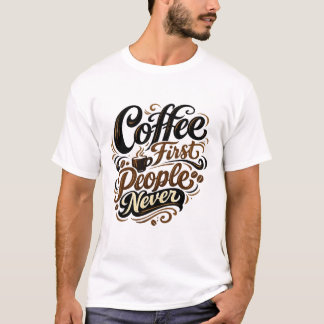Kaffee zuerst Menschen niemals lustig Introvertier T-Shirt