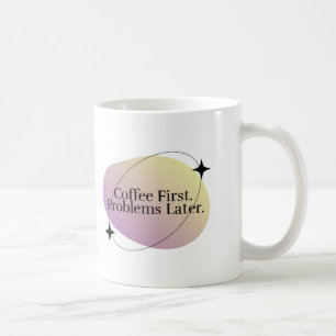 "Kaffee zuerst" Minimalistische Tasse - vorrangige