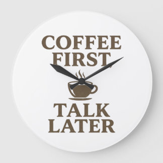 Kaffee zuerst, später reden Vintage-Kaffee-Liebhab Große Wanduhr