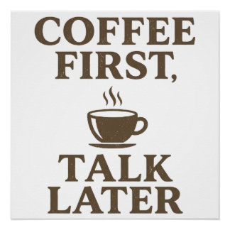 Kaffee zuerst, später reden Vintage-Kaffee-Liebhab Poster