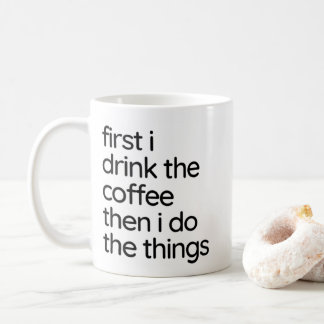 Kaffee - Zuerst trinke ich (a) Kaffeetasse