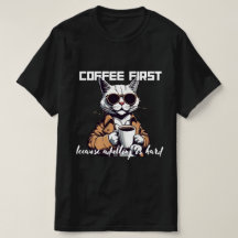☕ "Kaffee zuerst, weil Erwachsene schwer sind" T-S