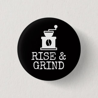 Kaffee zum Aufstehen und Schleifen Button