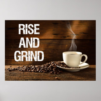 Kaffee zum Aufstehen und Schleifen Poster