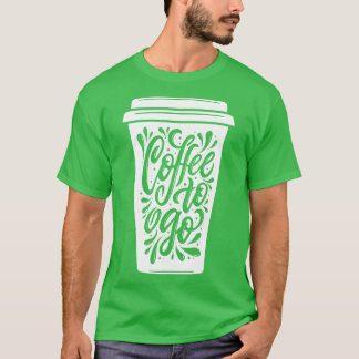 Kaffee zum Mitnehmen T-Shirt