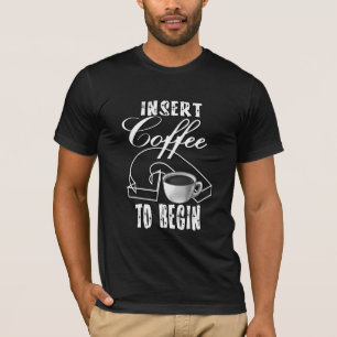 Kaffee zum Spaß einlegen T-Shirt