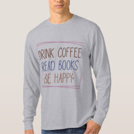Kaffeebooks glückliches Langschläfer-T-Shirt T-Shirt