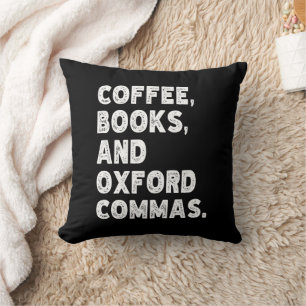 Kaffeebücher und Oxford Commas Cool Teacher Funny Kissen