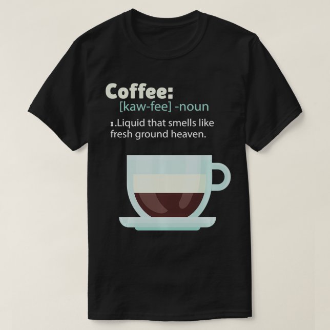 Kaffeedefinition T-Shirt (Design vorne)