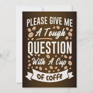 Kaffeefrage mit einer Tasse Kaffee Einladung