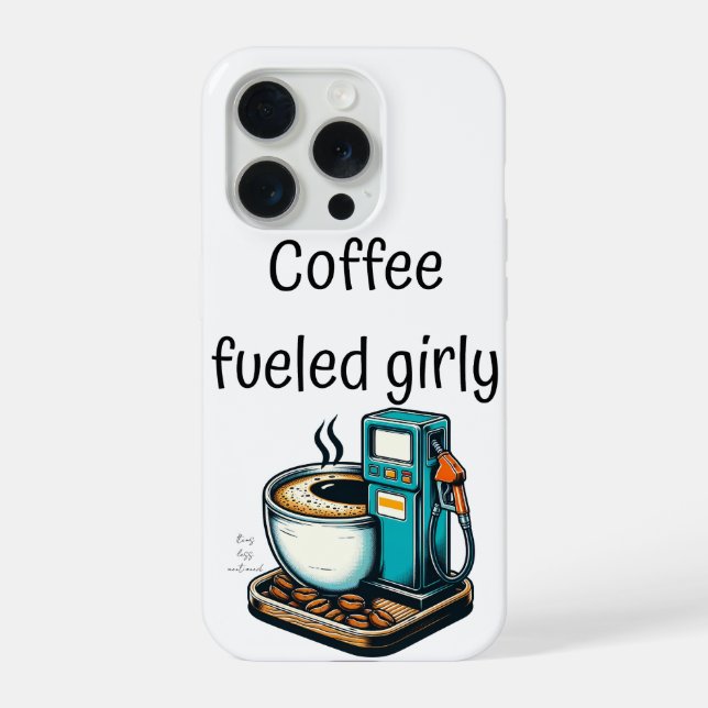 kaffeegetriebene Mädchenhaftigkeit iPhone 15 Pro Hülle (Rückseite)