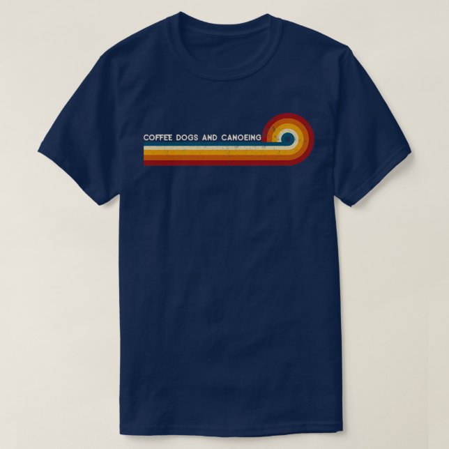 Kaffeehunde und Kanufahrer-Rutsche T-Shirt (Design vorne)
