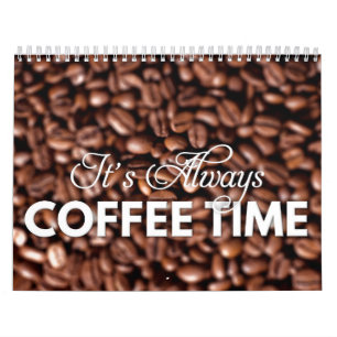 Kaffeekalender 2022   Es ist immer Kaffeezeit Kalender