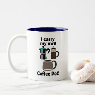 Kaffeekanne Ich Trage Meine Eigene Kaffeekanne Kaf Zweifarbige Tasse