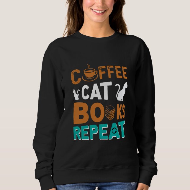 Kaffeekästen Wiederholung, Lesen und Kaffeeliebhab Sweatshirt (Vorderseite)