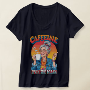 Kaffeekönigin – Lebt den Traum Kaffeemoment T-Shirt