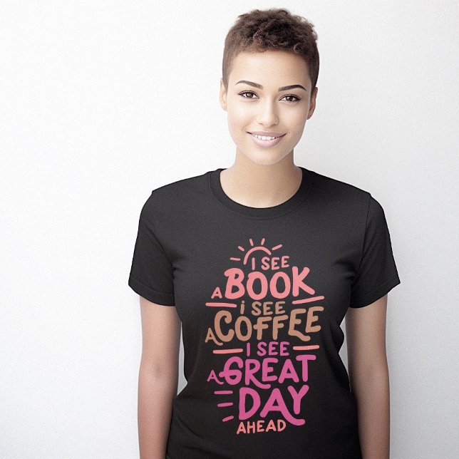 Kaffeekonzept T-Shirt (Books Coffee Positive Quote T-Shirt)