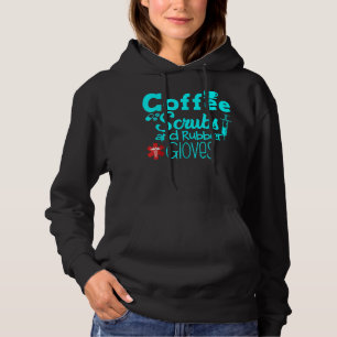 Kaffeekruben und Gummihandschuhe Krankenpflege Des Hoodie
