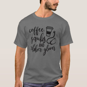 Kaffeekruben und Gummihandschuhe sorgen für Leben T-Shirt