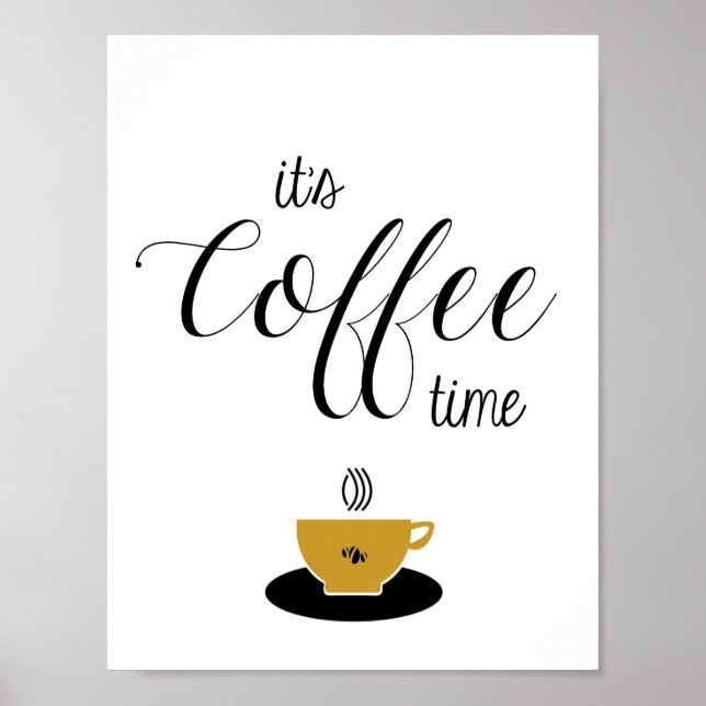 Kaffeekunst, es ist Kaffeezeit, Kaffee Lover Poster (Vorne)