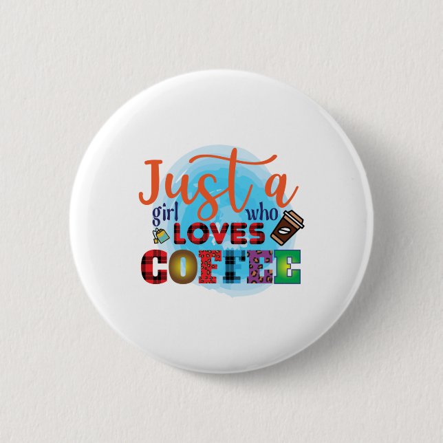 Kaffeekunst nur ein Mädchen, das Kaffee Liebe Button (Vorderseite)