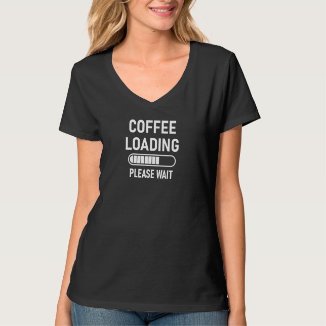 Kaffeeladung Bitte warten Funny Jokes Sarcastic S T-Shirt (Vorderseite)