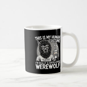Kaffeeliebende Werwolf-menschliche Kostüme Funny H Kaffeetasse