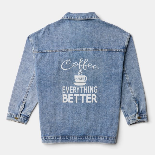 Kaffeeliebhaber Der sonnige Kaffee macht alles bes Jeansjacke (Rückseite)
