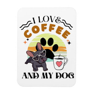 Kaffeeliebhaber - ich Liebe Kaffee und mein Hund Magnet
