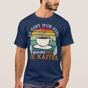 Kaffeeliebhaber lustiges Wortspiel T-Shirt