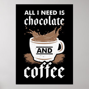 Kaffeeliebhaber Schokolade und Kaffee Poster