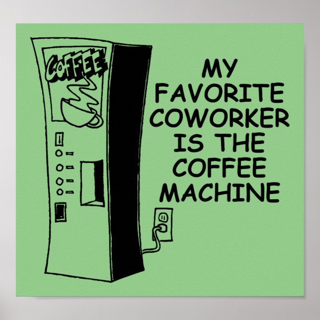Kaffeemaschine Co-Arbeiter Funny Poster (Vorne)