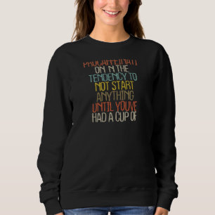 Kaffeemaschine für Frauen Sarcastic Zitat 2022 Sweatshirt