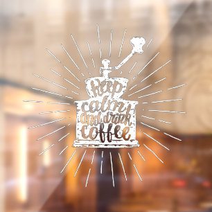 Kaffeemühle Kreideschrift Keep Calm and Drink Fensteraufkleber