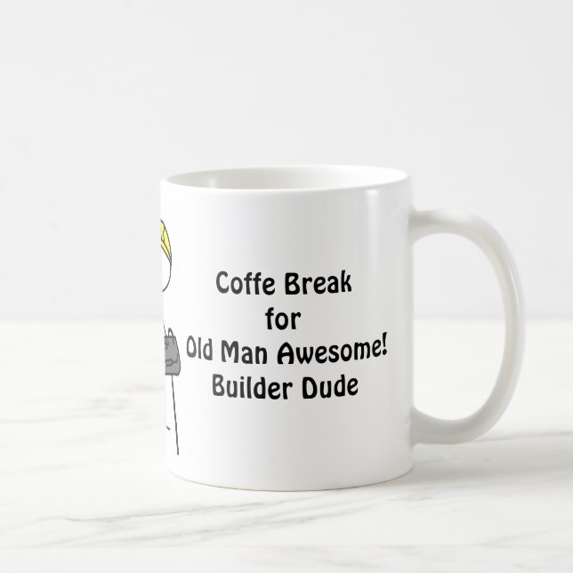 Kaffeepause! Alter Mann fantastisch! Erbauer Kaffeetasse (Rechts)