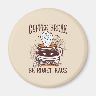 Kaffeepause - Halloween-Thema Magnet