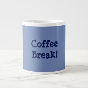 Kaffeepause! Jumbo-Tasse