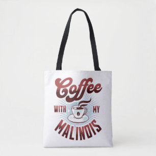 Kaffeepause mit belgianischen Malinois, lustig Tasche